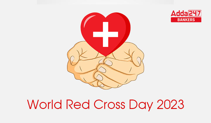 World Red Cross Day 2023, विश्‍व रेड क्रॉस डे – थीम, स्थापना और महत्व |_40.1