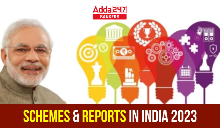 Schemes and Reports in India 2023, भारत में योजनाएं और रिपोर्ट 2023 – List of Government Schemes |_40.1