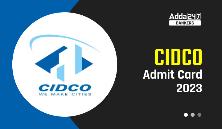 CIDCO Admit Card 2023 -सिडको एडमिट कार्ड 2023, Download Call Letter Link |_40.1
