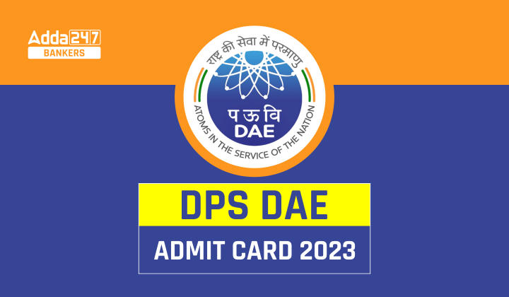 DPS DAE Admit Card 2023- DPS DAE एडमिट कार्ड 2023, Direct Link To Download Call Letter |_40.1