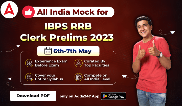 All India Mock for IBPS RRB Clerk Prelims 2023 (6-7 May), आईबीपीएस आरआरबी क्लर्क प्रारंभिक परीक्षा 2023 – Download PDF |_40.1