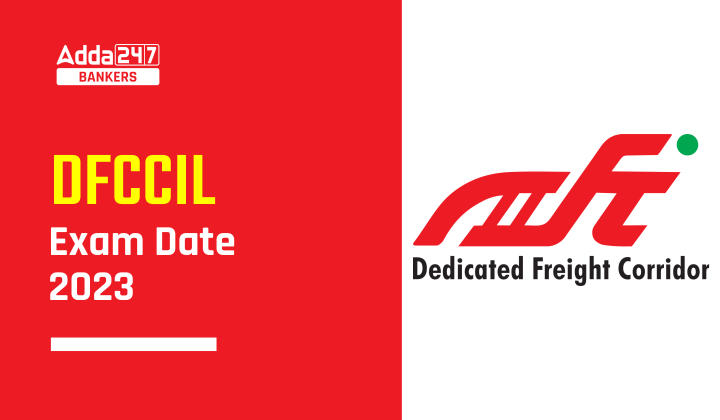 DFCCIL Exam Date 2023- DFCCIL परीक्षा तिथि 2023, चेक करें CBT Stage 1, 2 एग्जाम डेट |_40.1