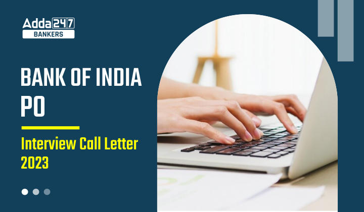 BOI PO Interview Call Letter 2023 Out: BOI PO इंटरव्यू कॉल लेटर 2023 जारी, डायरेक्ट लिंक से करें डाउनलोड | Latest Hindi Banking jobs_40.1