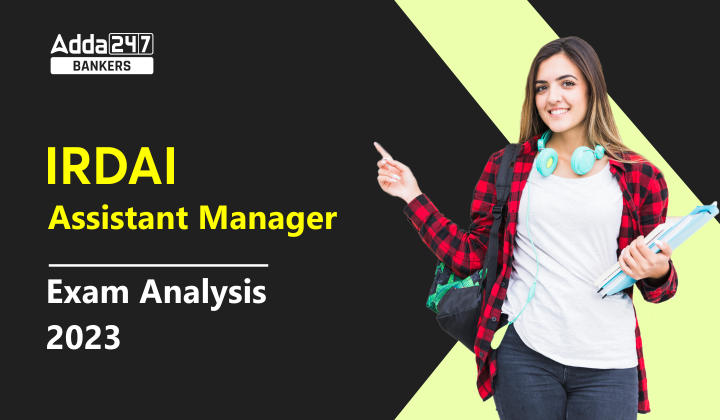 IRDAI Assistant Manager Exam Analysis 2023 in Hindi: IRDAI असिस्टेंट मेनेजर परीक्षा विश्लेषण 2023, देखें ओवरआल कठिनाई स्तर & गुड एटेम्पट | Latest Hindi Banking jobs_20.1