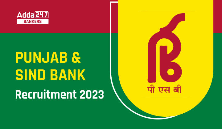 Punjab & Sind SO Recruitment 2023: पंजाब एंड सिंध बैंक में SO की 183 Vacancies के लिए आवेदन की लास्ट डेट आज | Latest Hindi Banking jobs_20.1