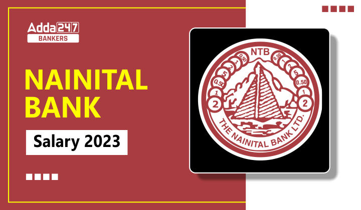 Nainital Bank Salary 2023, नैनीताल बैंक वेतन 2023 – PO & Clerk Salary Structure | Latest Hindi Banking jobs_40.1