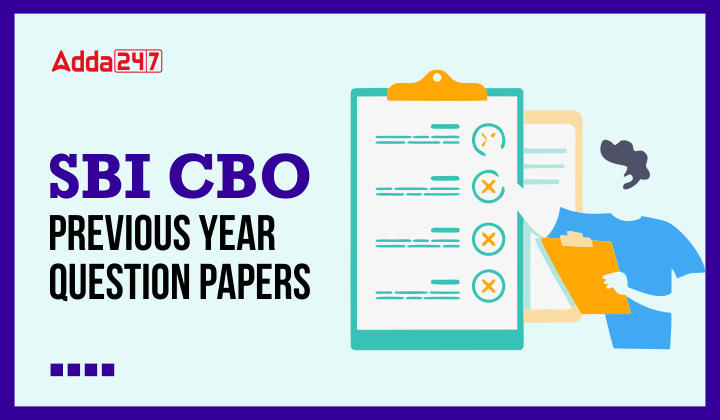 SBI CBO Previous Year Question Papers: SBI CBO पिछले वर्ष के प्रश्न पेपर्स Solutions के साथ, Download free PDFs | Latest Hindi Banking jobs_20.1