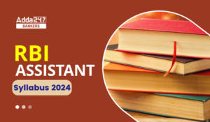 RBI Assistant Syllabus 2024: RBI असिस्टेंट सिलेबस 2024, डाउनलोड प्रीलिम्स और मेन्स सिलेबस PDF