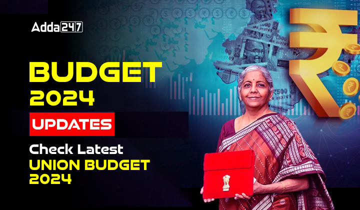 Budget 2024 Updates: बजट 2024 अपडेट, देखें इस बार केंद्रीय बजट में हुए बदलाव | Latest Hindi Banking jobs_20.1