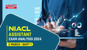NIACL Assistant Exam Analysis 2024 – NIACL असिस्टेंट प्रीलिम्स शिफ्ट 2024, देखें शिफ्ट 1 में पूछे गए प्रश्नों की डिटेल