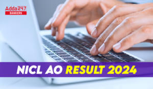 NICL AO Result 2024 Out – NICL AO प्रीलिम्स रिजल्ट 2024 जारी – Check Now