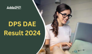 DPS DAE Result 2024 Out – DPS DAE रिजल्ट 2024 जारी – Check Now