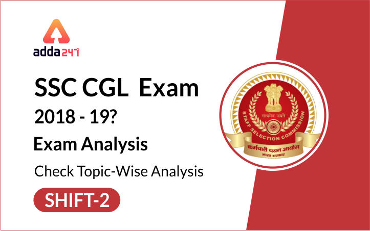 SSC CGL Exam Analysis & Review 2018-19: 4th June 2nd Shift_20.1