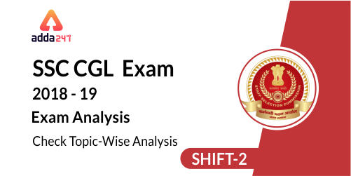 SSC CGL 2018-19 Tier 1 Exam Analysis : 12th June 2nd Shift_20.1
