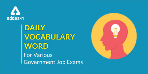 Daily Vocabulary for All Govt. Exams: 13th June 2019_20.1
