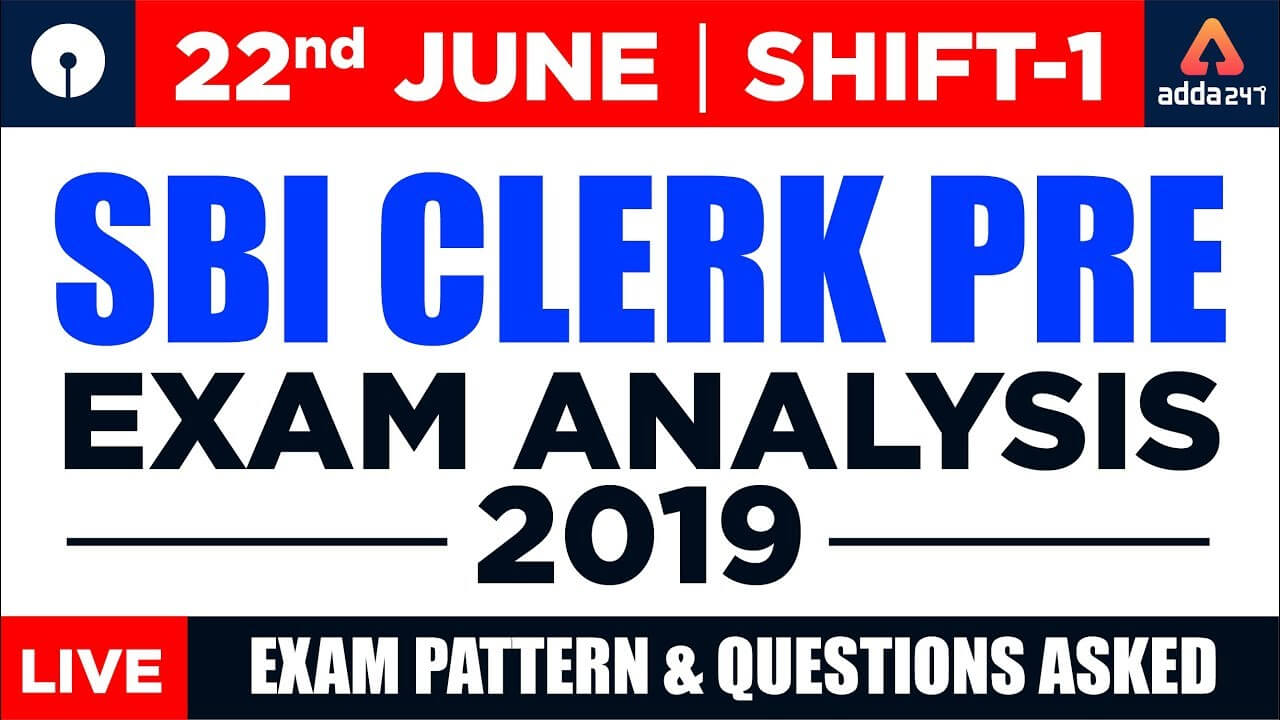 SBI Clerk Exam Analysis 2019: 22nd June 1st Shift_20.1