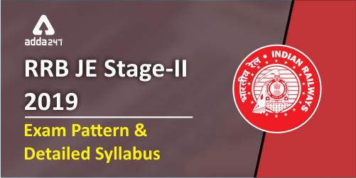 RRB JE Stage II Exam Pattern 2019: Get Syllabus for all Posts_40.1