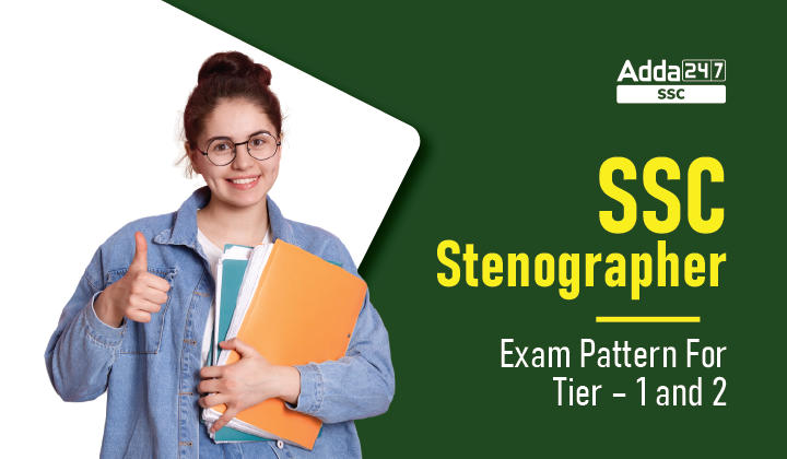 SSC Stenographer Exam Pattern 2022_40.1
