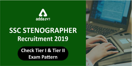 SSC Stenographer Exam Pattern 2019 For Tier - 1 and 2_40.1