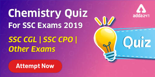 Chemistry Quiz For SSC CGL Exam 2019-20 : 23th November_40.1