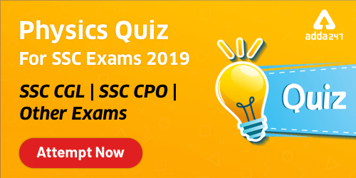 Physics Quiz For SSC CGL Exam 2019-20 : 28th November_40.1
