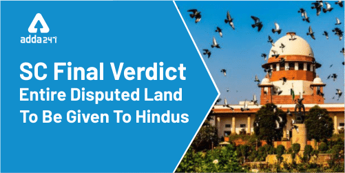 Supreme Court Final Verdict: Entire Disputed Land To Be Given To Hindus_40.1