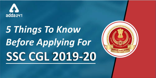 5 Things To Know Before Applying For SSC CGL 2019-20_40.1