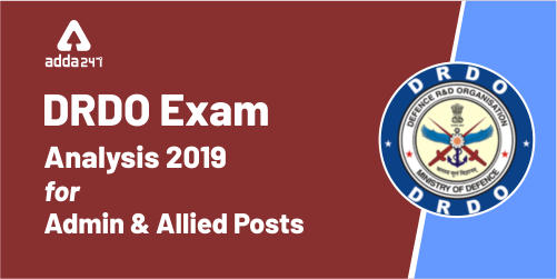 DRDO Exam Analysis 2019 for Admin & Allied Cadre : Check Now_40.1