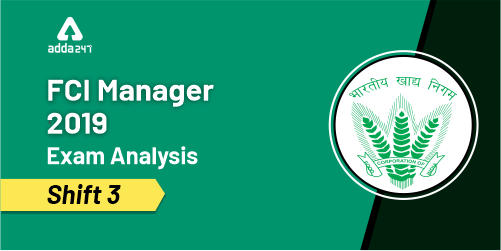FCI Manager 2019 Exam Analysis For Phase 1: 28th November Shift 3_40.1