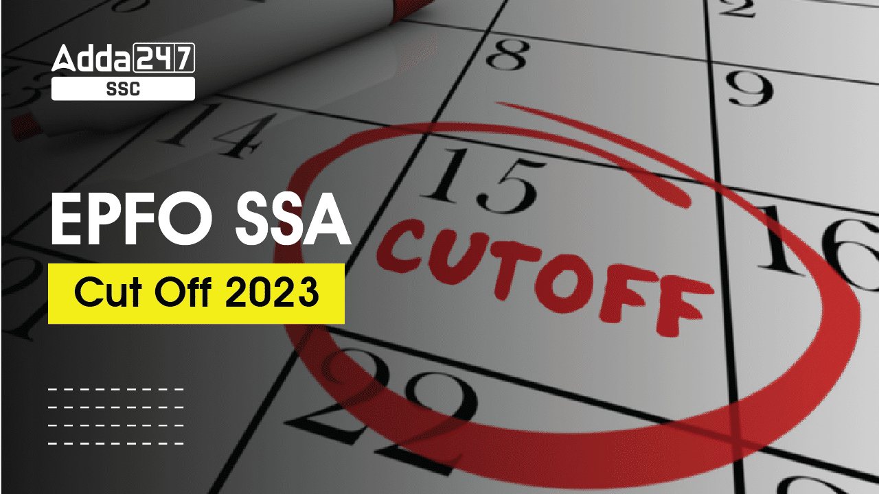EPFO SSA Cut Off 2023, Check EPFO SSA Previous Year Cut Off_40.1