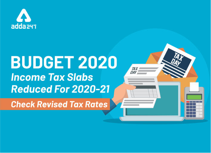 Budget 2020 Income Tax Slabs Reduced For 2020-21; Check revised Tax rates_40.1