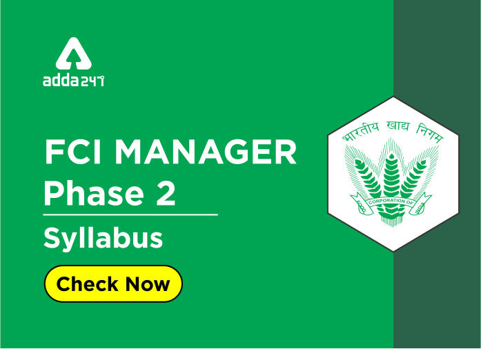 FCI Manager Phase 2 Syllabus 2020: Check Subject Wise Detailed Syllabus_40.1