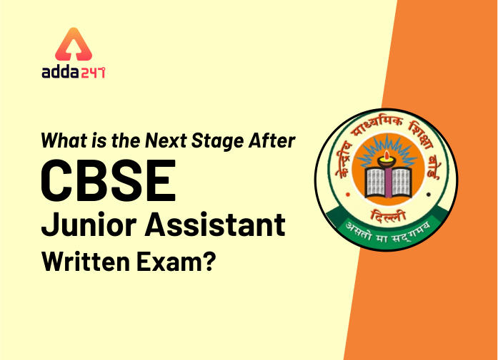 What is the next stage after CBSE Junior Assistant written exam? Know the details_40.1
