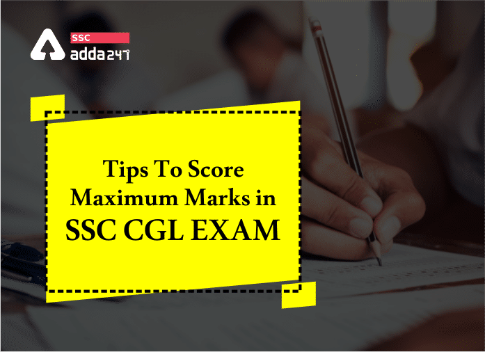 Tips To Score Maximum Marks in SSC CGL Exam._40.1
