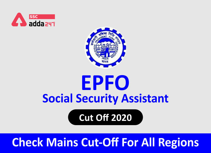 EPFO SSA Cut Off 2020: Check Mains Cut-Off For All Regions_40.1