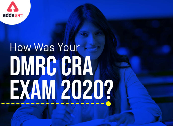 How Was Your DMRC CRA Exam 2020?_40.1