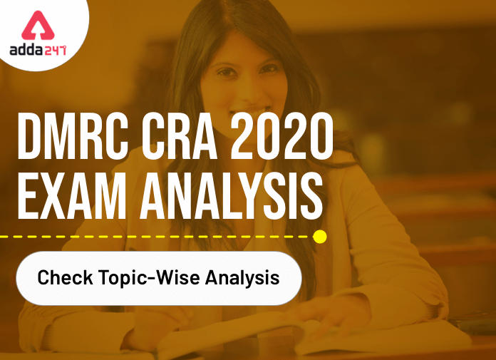 DMRC CRA Exam Analysis 2020 : Check Exam Review & Questions, 18th February_40.1