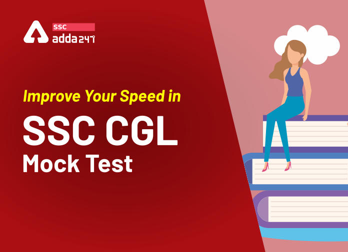 Improve Your Speed in SSC CGL Mock Test In The Remaining Days_40.1