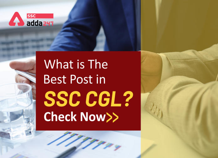 Which Is The Best Post In SSC CGL?_40.1