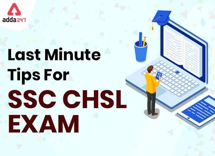 SSC CHSL Exam 2021 : Last Minute Tips For SSC CHSL Tier 1 Exam :_40.1