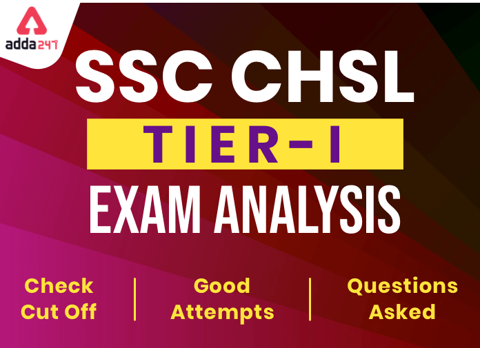 SSC CHSL Exam Analysis 2021: Check Detailed 4th August, Shift 1 SSC CHSL Tier 1 Exam Analysis_20.1