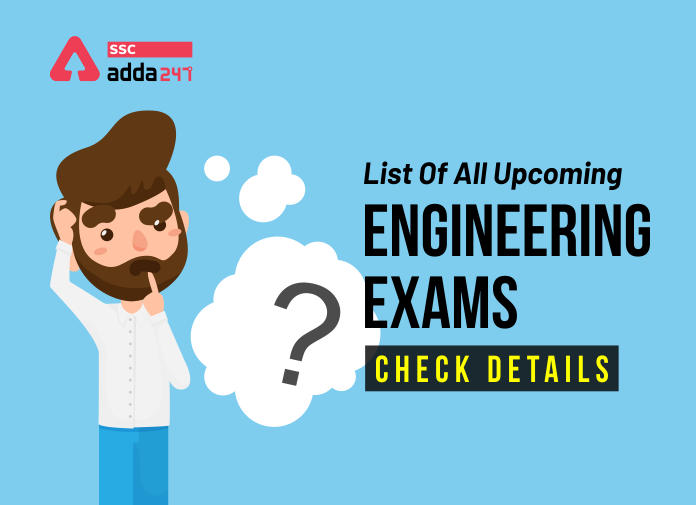 List Of All Upcoming Engineering Exams; Check Details_40.1