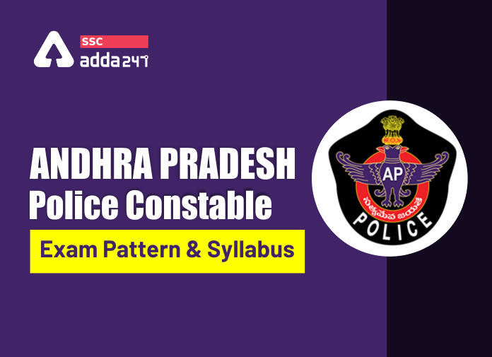AP Police Constable Exam Pattern : AP Police Constable Exam 2021_40.1