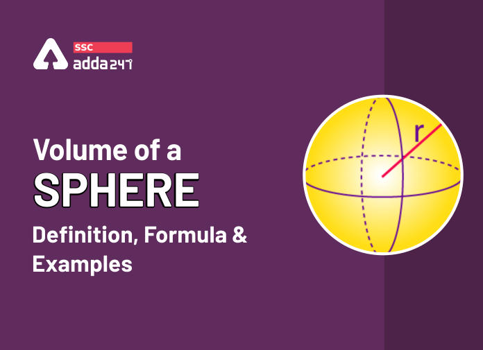 Volume of a Sphere: Definition, Formula and Examples_40.1