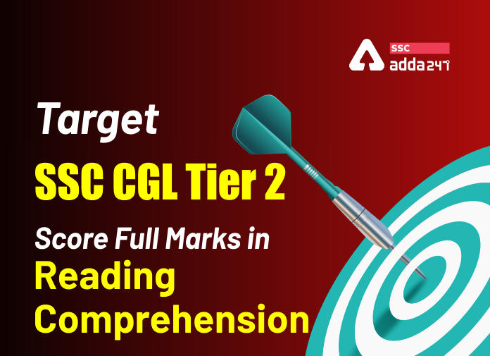 Target SSC CGL Tier 2: How to score full marks in Reading Comprehension?_40.1