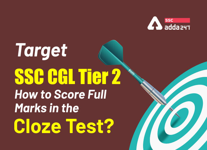 Target SSC CGL Tier 2: How To Score Full Marks In The Cloze Test?_40.1