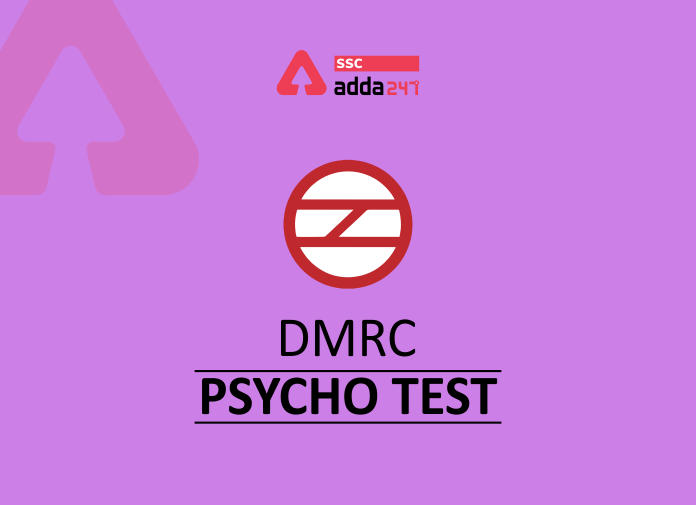 DMRC Psycho Test: Everything You Must Know About The Test_40.1