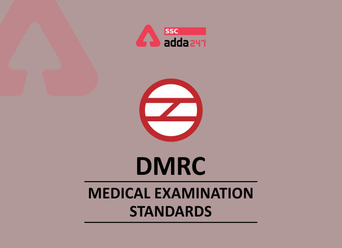 DMRC Medical Examination Standards: Check In Detail_40.1