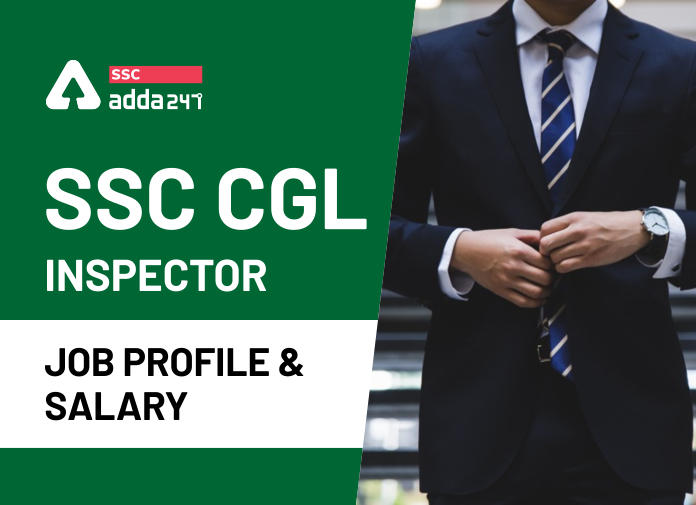 SSC CGL Inspector Salary and Job Profile_40.1