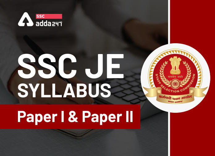 SSC JE Syllabus 2022 for Paper 1 and 2, Check Exam Pattern_40.1